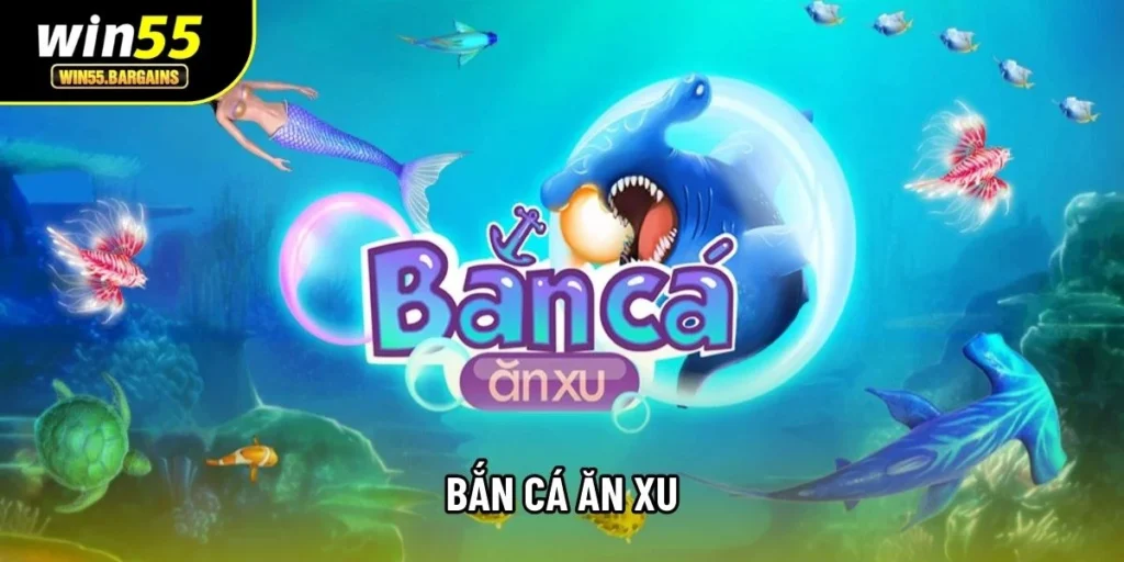 Bắn Cá Ăn Xu - Siêu Phẩm Được Săn Đón Đầu Năm 2026