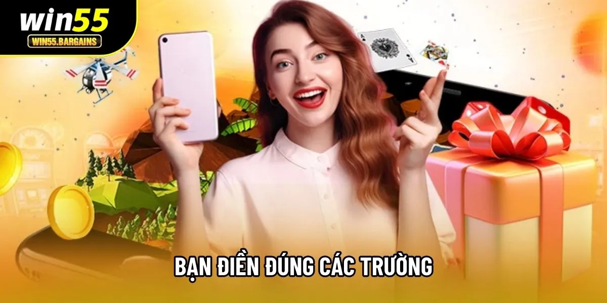 Bạn điền đúng các trường
