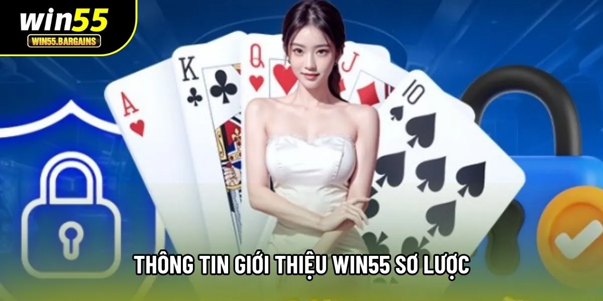 Thông tin giới thiệu Win55 sơ lược