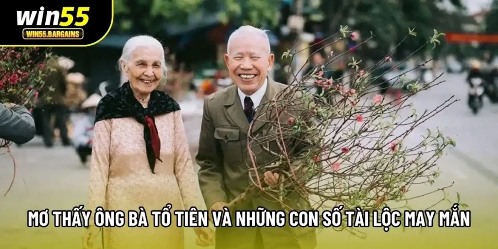 Mơ Thấy Ông Bà tổ Tiên Và Những Con Số Tài Lộc May Mắn
