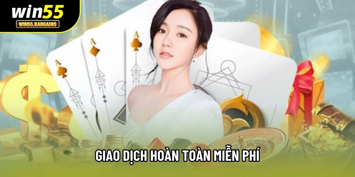 Giao dịch hoàn toàn miễn phí