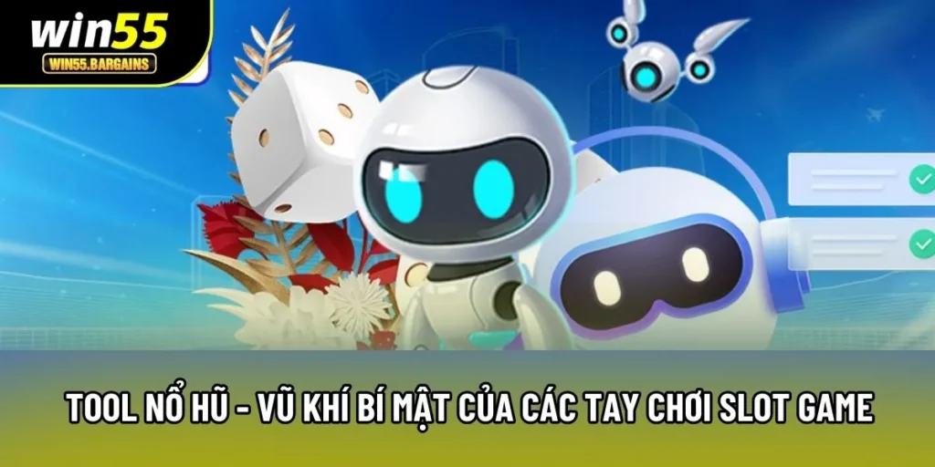 Tool Nổ Hũ - Vũ Khí Bí Mật Của Các Tay Chơi Slot Game