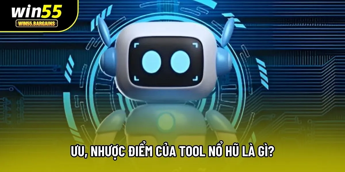 Ưu, nhược điểm của tool nổ hũ là gì?