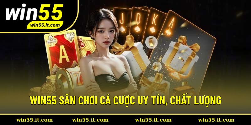 Win55 – Nhà Cái Uy Tín Số 1 Châu Á